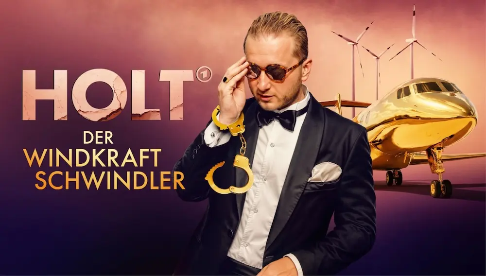 ARD-Doku „Holt – Der Windkraft-Schwindler" zeigt den unglaublichsten Fall der deutschen Energiegeschichte 7 ARD-Doku „Holt – Der Windkraft-Schwindler“ zeigt den unglaublichsten Fall der deutschen Energiegeschichte